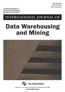 International Journal of Data Warehousing and Mining - David Taniar