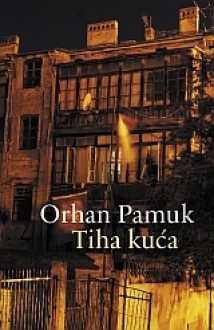 Tiha kuća - Orhan Pamuk, Marta Andrić