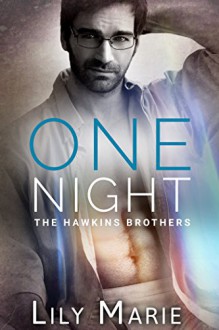 One Night (The Hawkins Brothers: Marcus Book 2) - Lily Marie