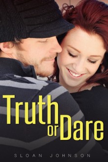 Truth or Dare - Sloan Johnson