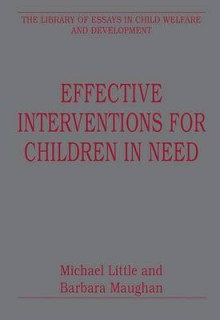 Effective Interventions for Children in Need - Michael Little, Barbara Maughan