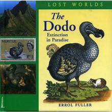 The Dodo: Extinction in Paradise - Errol Fuller