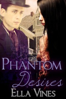 Phantom Desires - Ella Vines