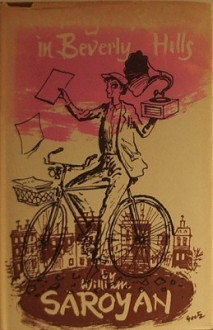 The Bicycle Rider In Beverly Hills - William Saroyan