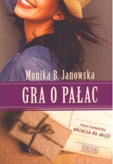 Gra o pałac - Monika B. Janowska