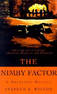 The Nimby Factor - Stephen F. Wilcox