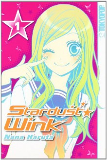 Stardust Wink, Vol. 01 - Nana Haruta