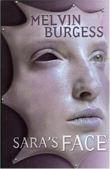 Sara's Face - Melvin Burgess