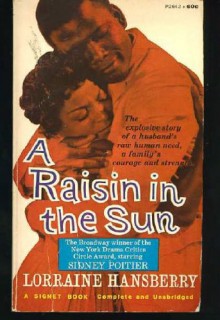 A Raisin in the Sun - Lorraine Hansberry