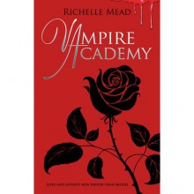 Vampire Academy (Vampire Academy, #1) - Richelle Mead