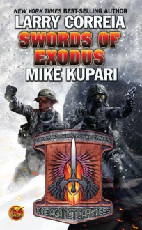 Swords of Exodus - Larry Correia, Mike Kupari