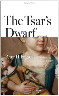 The Tsar's Dwarf - Peter H. Fogtdal