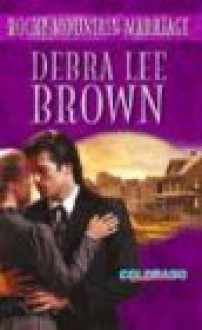 Rocky Mountain Marriage - Debra Lee Brown