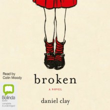 Broken - Daniel Clay, Colin Moody