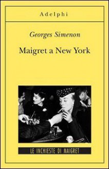 Maigret a New York - Georges Simenon, Emma Bas