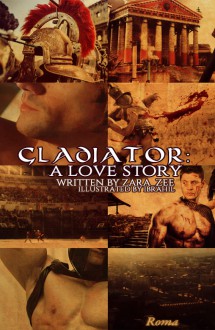 Gladiator: A love story - Zara_Zee