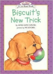 Biscuit's New Trick - Alyssa Satin Capucilli, Pat Schories