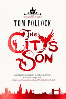 The City's Son (Skyscraper Throne #1) - Tom Pollock