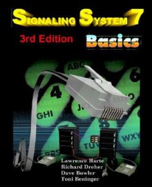 Signaling System 7 (Ss7) Basics, 3rd Edition - Lawrence Harte