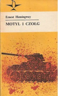 Motyl i czołg - Ernest Hemingway, Bronisław Zieliński