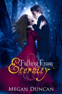 Falling From Eternity - Megan Duncan