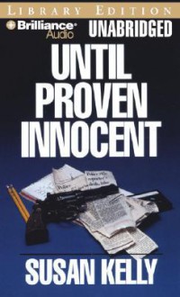 Until Proven Innocent - Susan Kelly