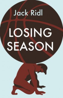 Losing Season (Notable Voices) - Jack Ridl