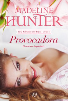 Provocadora (The Rarest Blooms #2) - Madeline Hunter