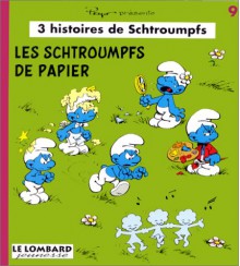 3 Histoires de Schtroumpfs, tome 9 : Les Schtroumpfs de papier - Peyo