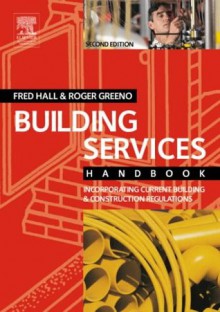 Building Services Handbook - Frederick Hall, Roger Greeno