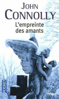 L'empreinte Des Amants - John Connolly, Jacques Martinache