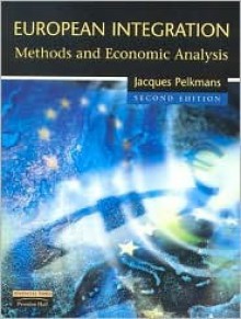 European integration: methods and economic analysis - Jacques Pelkmans