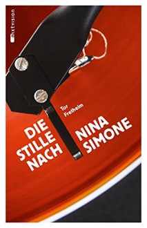 Die Stille nach Nina Simone - Tor Fretheim