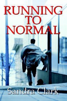 Running to Normal - Sandra Clark