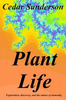 Plant Life - Cedar Sanderson