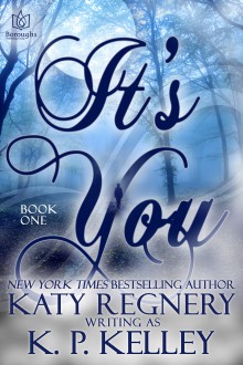 It's You - Katy Regnery, K.C. Kelley