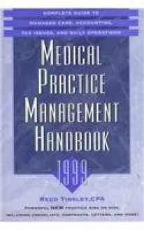 Medical Practice Management Handbook 1999 - Reed Tinsley