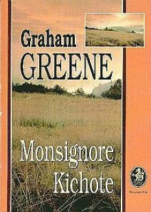 Monsignore Kichote - Graham Greene