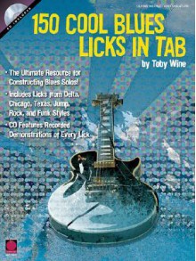 150 Cool Blues Licks In Tab - Toby Wine