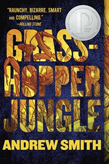 Grasshopper Jungle - Andrew Smith