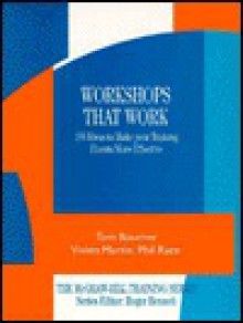 Workshops That Work: 100 Ideas To Make Your Training Events More Effective - Tom Bourner, Phil Race