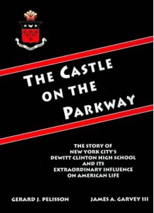 The Castle on the Parkway - Gerard Pelisson, James Garvey