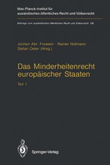 Das Minderheitenrecht europäischer Staaten: Teil 1 - Jochen A. Frowein, Rainer Hofmann, Stefan Oeter