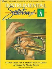 Instrumental Solotrax - Volume 8: Sacred Solos for BB Trumpet & Clarinet - Marty Parks