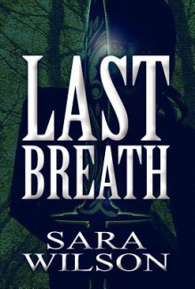 Last Breath - Sara Wilson