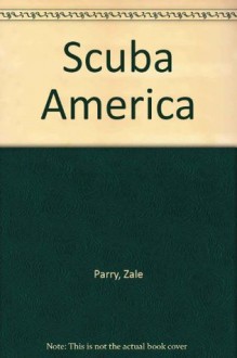 Scuba America - Zale Parry