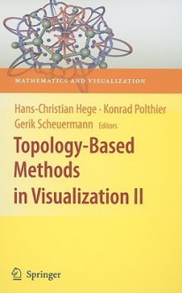 Topology-Based Methods in Visualization II - Hans-Christian Hege, Konrad Polthier