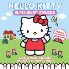 Hello Kitty Super Sweet Stencils - Becker&Mayer! Books, Sanrio