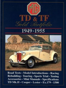 MG TD and TF Gold Portfolio, 1949-55 (Brooklands Road Test Books Series) - R.M. Clarke