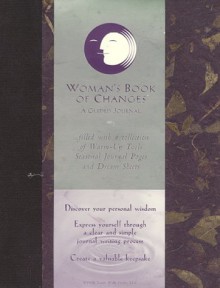 Woman's Book of Changes: A Guided Journal - Ilene Segalove